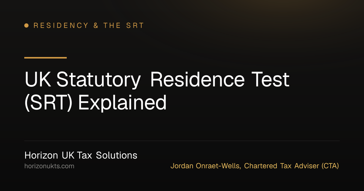 UK Statutory Residence Test (SRT) Explained | Horizon UK Tax Solutions